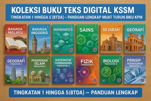 Koleksi Buku Teks Digital KSSM Tingkatan 1 hingga 5
