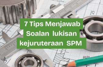 tips-jawab-lukisan-kejuruteraan-spm