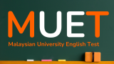 Kelebihan dan Pentingnya Malaysian University English Test (MUET) di Malaysia