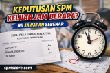 Keputusan SPM Keluar Jam Berapa? Ini Jawapan Sebenar