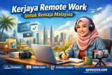 Kerjaya Remote Work Yang Sesuai Untuk Remaja Malaysia