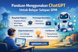 Panduan Lengkap Menggunakan ChatGPT Untuk Belajar Selepas SPM