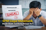 SPM Gagal Matematik, Masih Boleh Sambung Belajar Ke?