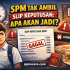 Rayuan SPM: Siapa Yang Layak & Bila Boleh Mohon?