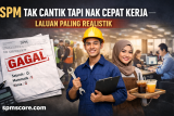 SPM Tak Cantik Tapi Nak Cepat Kerja – Laluan Paling Realistik