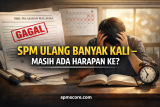 SPM Ulang Banyak Kali – Masih Ada Harapan Ke?