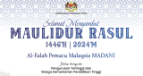 SELAMAT MENYAMBUT MAULIDUR RASUL 1446H – ‘AL-FALAH PEMACU MALAYSIA MADANI’