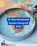 10 Tips Menjawab Soalan Geografi SPM