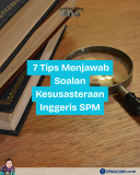 7 Tips menjawab soalan Kesusasteraan inggeris SPM